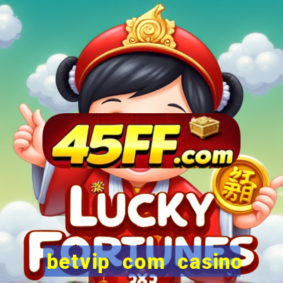 betvip com casino pgsoft fortune tiger